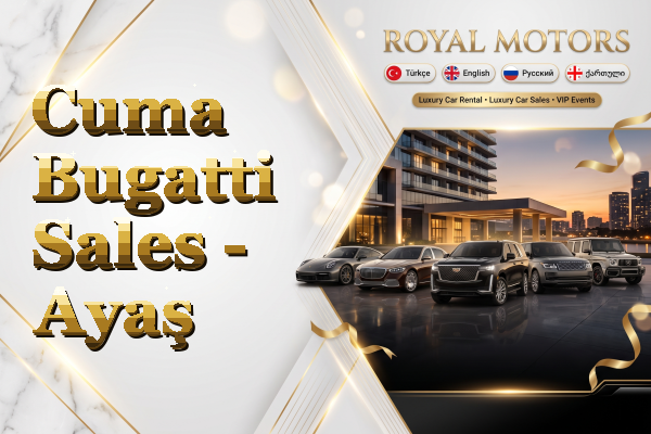 Cuma Bugatti Sales - Ayaş