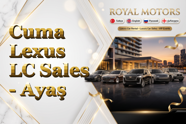 Cuma Lexus LC Sales - Ayaş