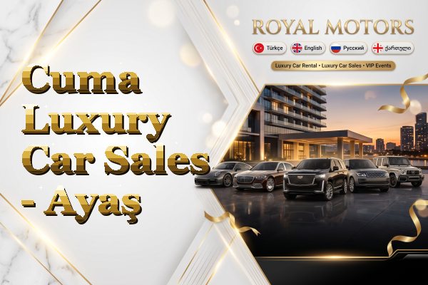 Cuma Luxury Car Sales - Ayaş