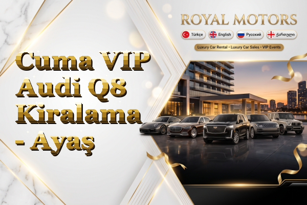 Cuma VIP Audi Q8 Kiralama - Ayaş