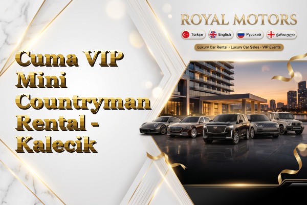 Cuma VIP Mini Countryman Rental - Kalecik