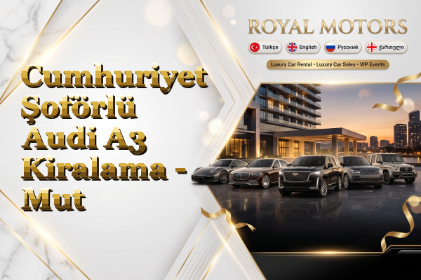 Cumhuriyet Şoförlü Audi A3 Kiralama - Mut