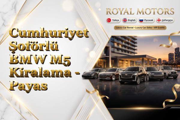 Cumhuriyet Şoförlü BMW M5 Kiralama - Payas