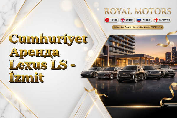 Cumhuriyet Аренда Lexus LS - İzmit