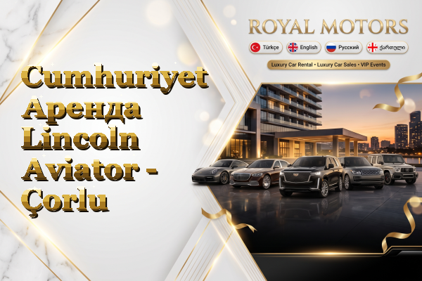 Cumhuriyet Аренда Lincoln Aviator - Çorlu