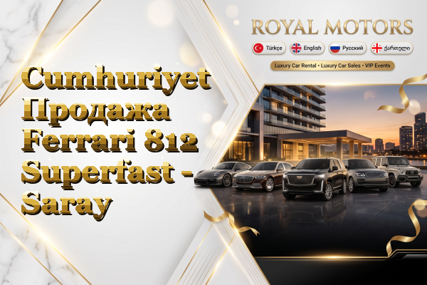 Cumhuriyet Продажа Ferrari 812 Superfast - Saray