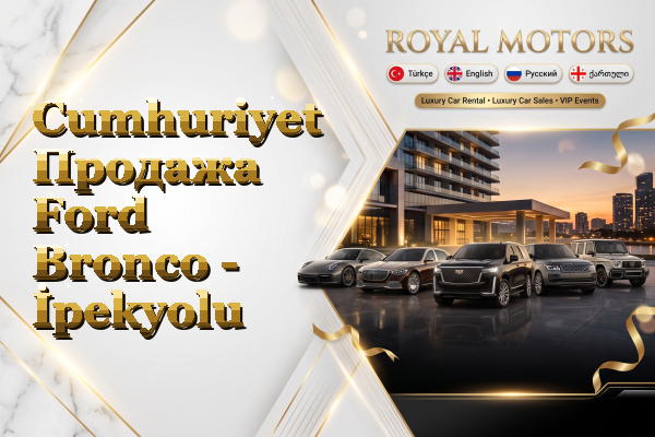 Cumhuriyet Продажа Ford Bronco - İpekyolu