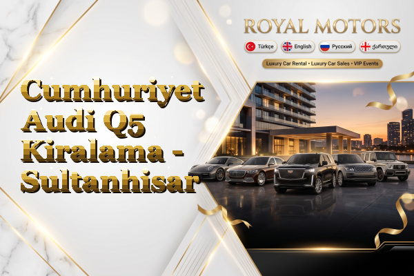 Cumhuriyet Audi Q5 Kiralama - Sultanhisar