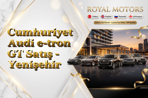Cumhuriyet Audi e-tron GT Satış - Yenişehir