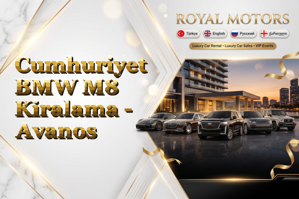 Cumhuriyet BMW M8 Kiralama - Avanos