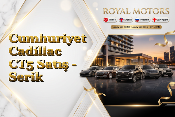 Cumhuriyet Cadillac CT5 Satış - Serik