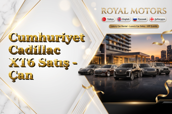 Cumhuriyet Cadillac XT6 Satış - Çan