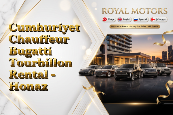 Cumhuriyet Chauffeur Bugatti Tourbillon Rental - Honaz