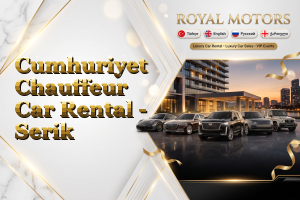 Cumhuriyet Chauffeur Car Rental - Serik