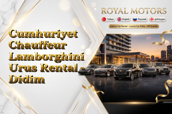 Cumhuriyet Chauffeur Lamborghini Urus Rental - Didim