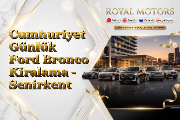 Cumhuriyet Günlük Ford Bronco Kiralama - Senirkent