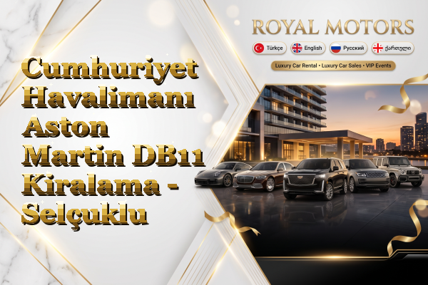 Cumhuriyet Havalimanı Aston Martin DB11 Kiralama - Selçuklu