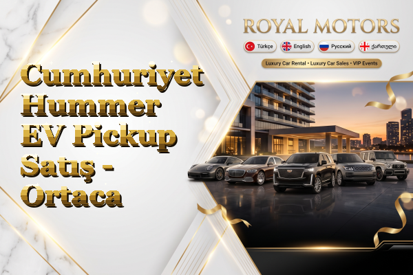 Cumhuriyet Hummer EV Pickup Satış - Ortaca