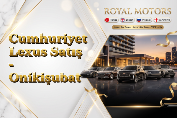 Cumhuriyet Lexus Satış - Onikişubat