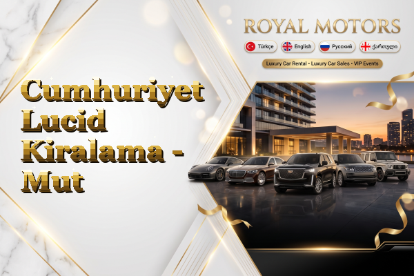 Cumhuriyet Lucid Kiralama - Mut