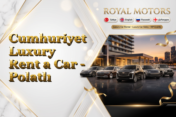 Cumhuriyet Luxury Rent a Car - Polatlı