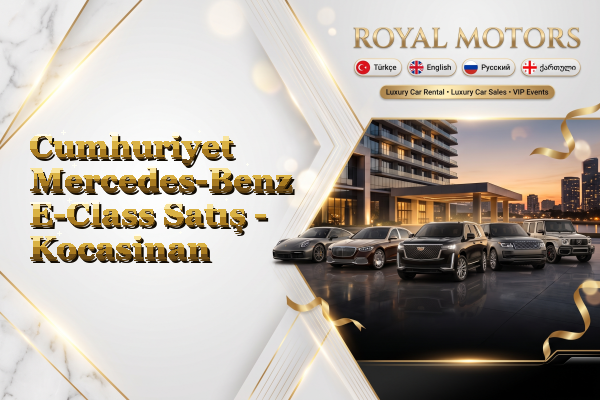 Cumhuriyet Mercedes-Benz E-Class Satış - Kocasinan
