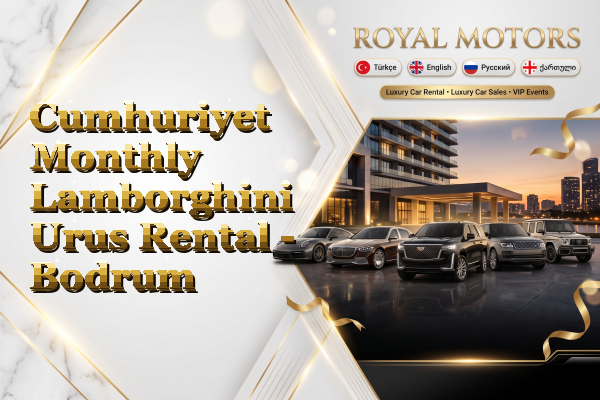 Cumhuriyet Monthly Lamborghini Urus Rental - Bodrum