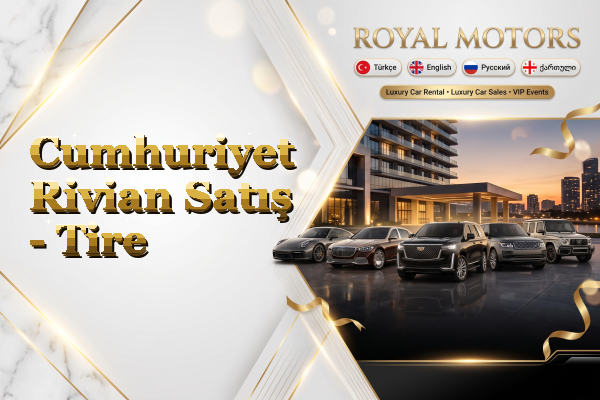 Cumhuriyet Rivian Satış - Tire