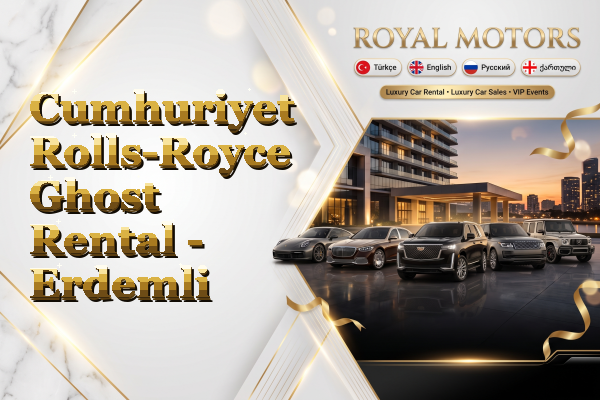 Cumhuriyet Rolls-Royce Ghost Rental - Erdemli