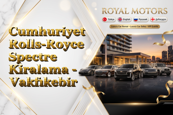 Cumhuriyet Rolls-Royce Spectre Kiralama - Vakfıkebir