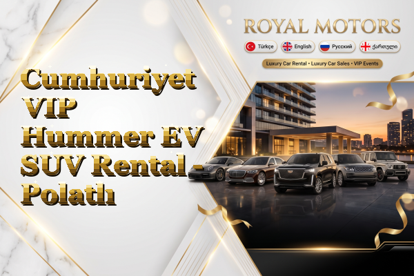 Cumhuriyet VIP Hummer EV SUV Rental - Polatlı