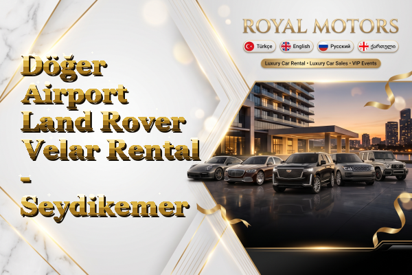 Döğer Airport Land Rover Velar Rental - Seydikemer