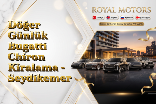 Döğer Günlük Bugatti Chiron Kiralama - Seydikemer