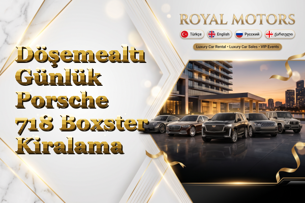 Döşemealtı Günlük Porsche 718 Boxster Kiralama