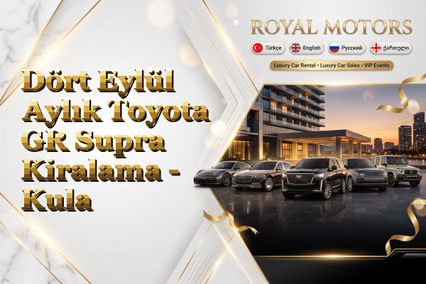 Dört Eylül Aylık Toyota GR Supra Kiralama - Kula