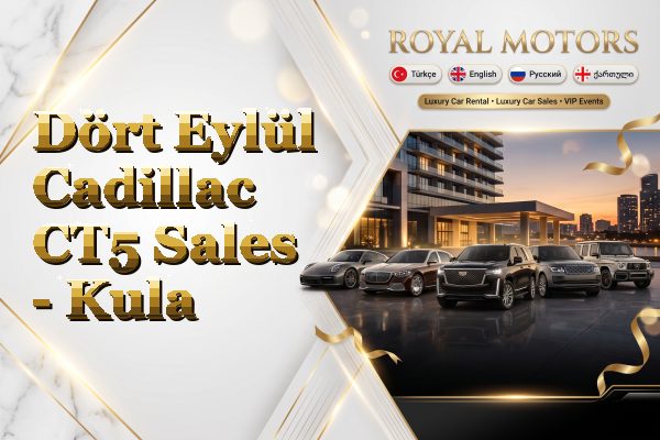 Dört Eylül Cadillac CT5 Sales - Kula