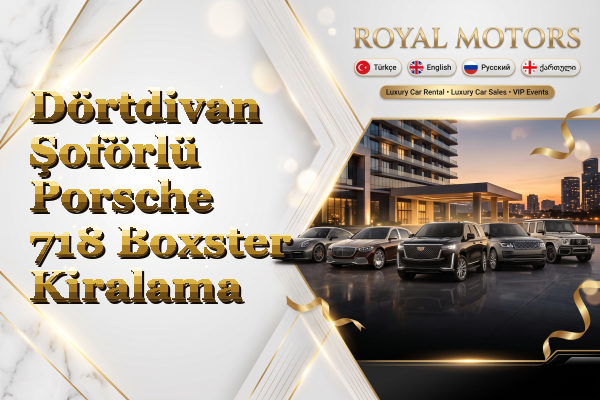 Dörtdivan Şoförlü Porsche 718 Boxster Kiralama