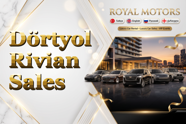 Dörtyol Rivian Sales