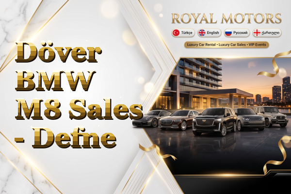 Döver BMW M8 Sales - Defne