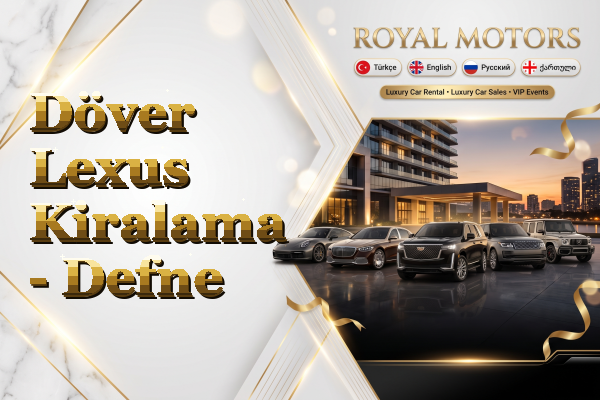 Döver Lexus Kiralama - Defne