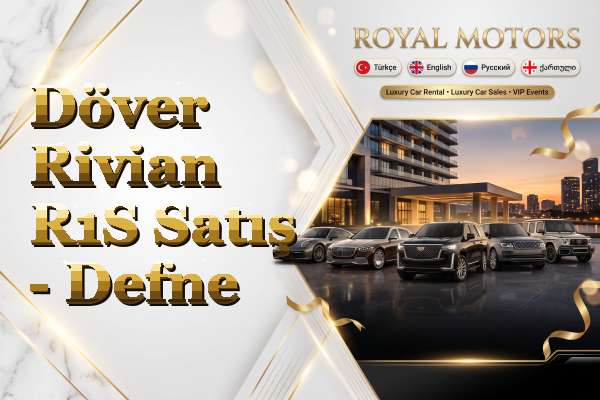 Döver Rivian R1S Satış - Defne