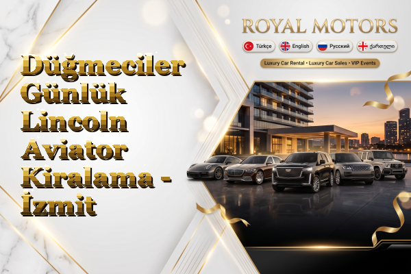 Düğmeciler Günlük Lincoln Aviator Kiralama - İzmit