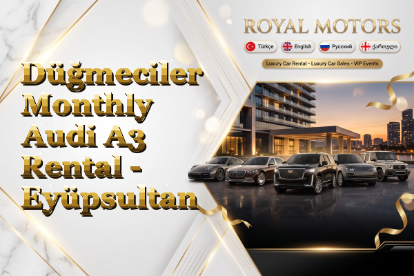 Düğmeciler Monthly Audi A3 Rental - Eyüpsultan