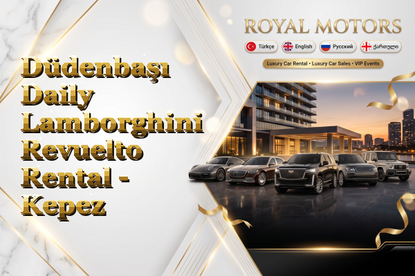 Düdenbaşı Daily Lamborghini Revuelto Rental - Kepez
