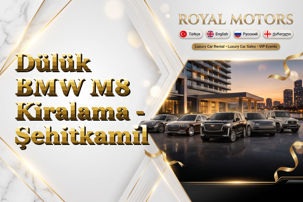Dülük BMW M8 Kiralama - Şehitkamil