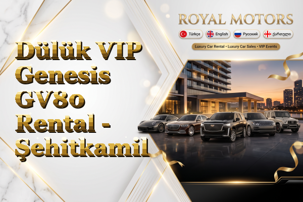 Dülük VIP Genesis GV80 Rental - Şehitkamil