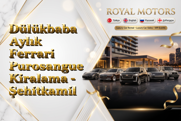 Dülükbaba Aylık Ferrari Purosangue Kiralama - Şehitkamil