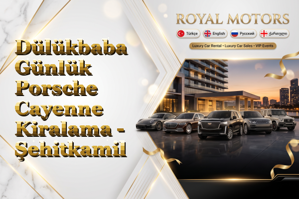 Dülükbaba Günlük Porsche Cayenne Kiralama - Şehitkamil