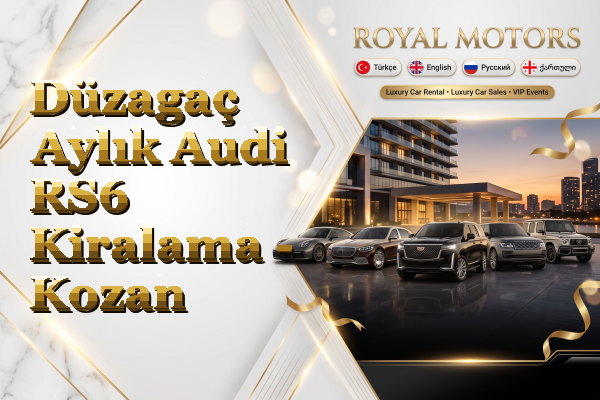 Düzagaç Aylık Audi RS6 Kiralama - Kozan