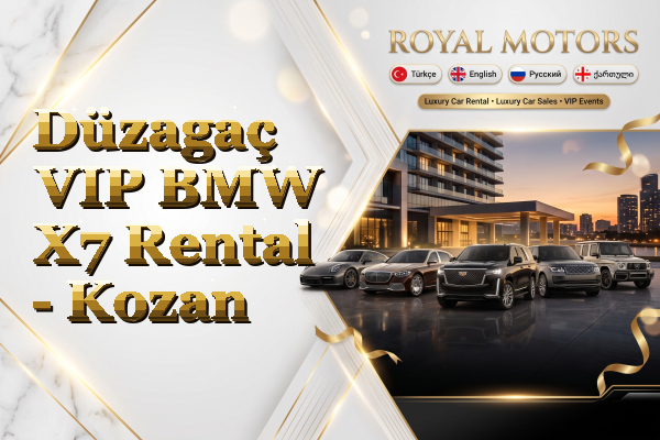 Düzagaç VIP BMW X7 Rental - Kozan